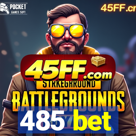 485 bet